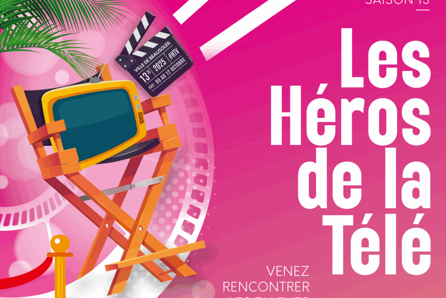 Les Héros de la Télé à Beausoleil 13ème édition.